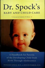 The Common Sense Book of Baby and Child Care (1st edition, 1946; 2nd  edition, 1957), Baby and Child Care (3rd edition, 1957; 4th edition, 1968),  Dr. ...