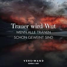 Trauer Wird Wut Wenn Alle Tränen Schon Geweint Sind Kontra K Geist