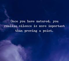 Maturity is when you realise maturity maturity karne se tum mature nahi hojaoge.!! ðˆð§ð¬ð©ð¢ð«ðšð­ð¢ð¨ð§ðšð¥ ðð®ð¨ð­ðžð¬ On Twitter Once You Have Matured You Realize Silence Is More Important Than Proving A Point Quote