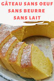 gateau sans oeuf sans beurre sans lait ma patisserie recette gateau sans oeuf desserts sans oeufs recette gateau light