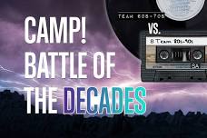 Battle of the Decades Camp