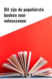 Boeken Top 10 Dit Zijn De Best Verkochte Boeken Voor Volwassenen In 2020 Boeken Goede Boeken