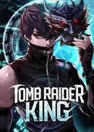 Tomb raider king é um manhwa que conta a história de um explorador de tumbas que morre,retorna ao passado e começa a. Tomb Raider King Novel Manga Anime Planet