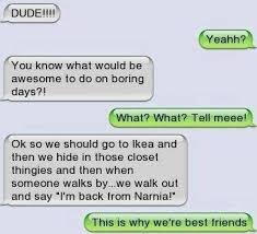 And she told me nothing would make me happier than a if it's good, i will add that joke with this post. Best Friend Jokes