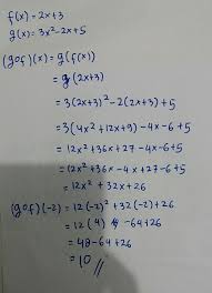 Untuk fungsi y = f (x), didefinisikan: Diketahui Fungsi F X 2x 3 Dan Fungsi G X 3x 2 2x 5 Nilai G O F 2 Brainly Co Id