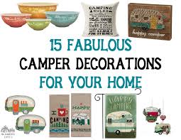 Teardrop campers are unquestionably wonderful. 15 Fabulous Camper Decorations For Your Home Glamper Life