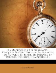 Stefan lainer avait ouvert le score de superbe manière pour les. La Macedoine Les Puissances L Enquete Du Petit Parisien En Autriche En Hongrie En Serbie En Bulgarie En Turquie En Grece En Macedoine French Edition Routier Gaston 9781271483099 Amazon Com Books