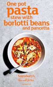 Recipe One Pot Pasta Stew With Borlotti Beans And Sainsbury S Recipe Cooking On A Budget Recipes Easy Meals For Two