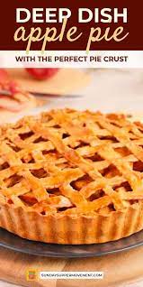 Deep Dish Apple Pie Sundaysupper Recipe Apple Pie Recipe Easy Deep Dish Apple Pie Dessert Recipes Easy