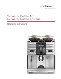 Check spelling or type a new query. Schaerer Coffee Art Operating Instructions Manualzz