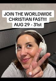 JOIN THE WORLDWIDE CHRISTIAN FAST AUG 29