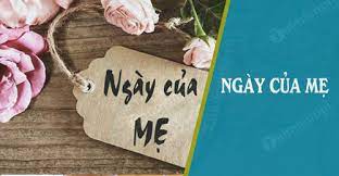 Thứ 5, ngày 6 tháng 5 năm 2021. Ngay Cá»§a Máº¹ NÄƒm 2019 Vao Thá»© Máº¥y Ngay Nao