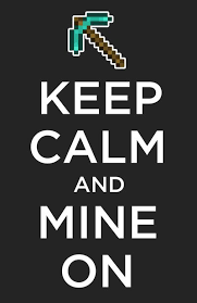 Keep Calm And Mine On Minecraft Art Print Check Out Http Minecraftfamily Com For Cool New Minecraft S Minecraft Room Minecraft Wallpaper Minecraft Art