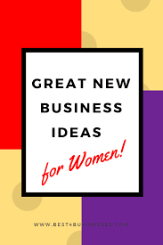 Ladies Ready To Startup Your New Business Check Out These Top 10 New Business New Business Ideas Business Ideas For Women Startups Business Ideas Entrepreneur