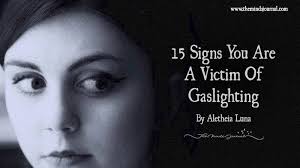 15 Signs You Re A Victim Of Gaslighting Gaslighting Narcissistic Sister Emotional Healing