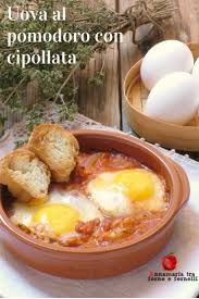 Uova Al Pomodoro Con Cipollata Annamaria Tra Forno E Fornelli Ricetta Idee Alimentari Ricette Cucinare Le Uova