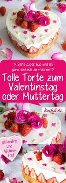 Glutenfreie Torte Mit Weisser Mousse Au Chocolat Und Erdbeeren Zum Muttertag Valentinstag Und Anderen Anlassen Kochtrotz Kreative Rezepte Rezept Muttertagstorte Glutenfreie Torten Kuchen Und Torten