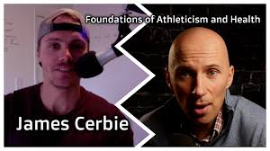 Foundations of Athleticism and Health with James Cerbie