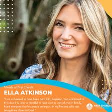 Happy Friday First Church! We're excited to introduce you to another senior  this week, Ms. Ella Atkinson! We asked Ella what some of her favorite  things about First Church are and she