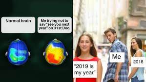 Funny new year quotes 2021. Happy New Year 2019 Funny New Year Memes With Hilarious Quotes Gif Images To Wish Your Friends Who Are Not Partying This New Year Eve Latestly
