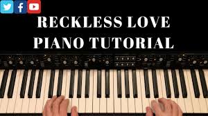 reckless love piano tutorial w chord chart cory asbury