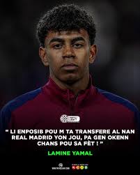 Selon "mundo deportivo", yon jounalis mande Yamal èske l panse yon jou l ap  transfere nan Real Madrid? Yamal di avèk konviksyon sa pap janm fèt😄 yon  transfè nan Real enposib anpil.
