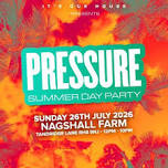 It's Our House LDN: PRESSURE SUMMER DAY PARTY
