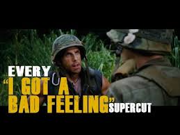 Tyrannical monsters set to rights. Every I Got A Bad Feeling Line From The Movies Supercut Supercut Know Your Meme