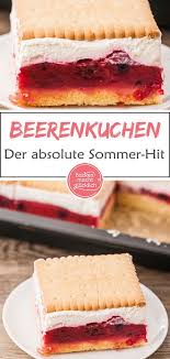 Butterkeks Kuchen Mit Beeren Backen Macht Glucklich Rezept Sommer Kuchen Sommerkuchen Kuchen