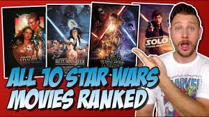 These are the moments that made fans furious… All 10 Star Wars Movies Ranked Worst To Best W Solo A Star Wars Story Youtube