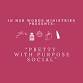 In Her Words Ministries Presents: Pretty With Purpose Social
