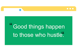 You can only connect them looking. 112 Motivational Quotes To Hustle You To Get More Done And Succeed
