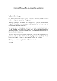 Letter to judge asking for leniency for son. How To Write A Letter To A Judge Asking For An Extension
