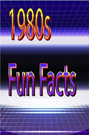 We send trivia questions and personality tests every week to your inbox. Amazon Com 1980s Fun Facts Have Fun Playing 1980s Trivia Game With These 1980s Fun Facts Ebook Publishing Brf Tienda Kindle