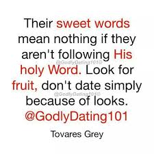 So what does it mean, to date? Sweet Words Mean Nothing Without God Words Mean Nothing Godly Dating Sweet Words