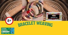Bracelet Weaving Session 1