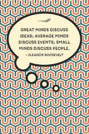 To their narrow comprehension, their purblind vision, nothing seems really great and important but themselves. Great Minds Discuss Ideas Average Minds Discuss Events Small Minds Discuss People Eleanor Roosevelt Lined 6 X 9 Journal Eleanor Roosevelt Quote On Retro Patterned Background By Not A Book