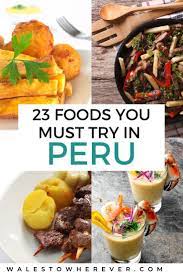 You Can T Miss These Weird Wonderful Foods To Try In Peru Foodie Travel Peruvian Recipes Peruvian Cuisine