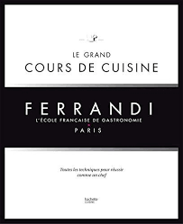 Telechargez Ou Lisez Le Livre Le Grand Cours De Cuisine Ferrandi L Ecole Francaise De Gastronomie De Herve Pr Cours De Cuisine Livre De Cuisine Ecole Ferrandi
