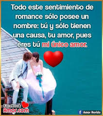 Mi Unico Amor En 2020 Imagenes Hermosas De Amor Imagenes De Amor Fotos Amor