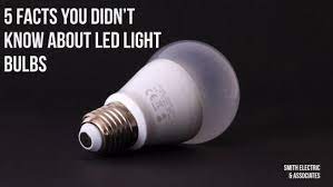 5 Facts You Didn T Know About Led Light Bulbs Led Light Bulbs Bulb Light Bulbs