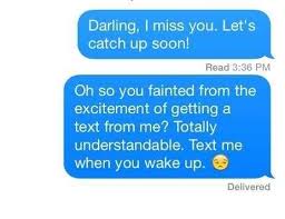 17 Perfect Responses For When Someone Doesn T Text Back Funny Texts To Send Funny Text Messages Funny Messages