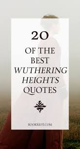 Check spelling or type a new query. Woods Wisdom Images And Quotes 20 Of The Best Wuthering Heights Quotes Book Riot Dogtrainingobedienceschool Com