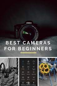 Best Cameras For Photography Find Out The Best Cameras For Beginners Photographers Best Camera For Photography Best Digital Camera Best Cameras For Beginners