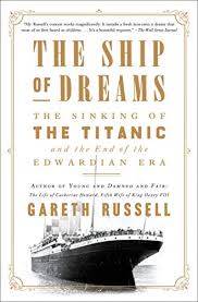 Check spelling or type a new query. The Ship Of Dreams The Sinking Of The Titanic And The End Of The Edwardian Era English Edition Ebook Russell Gareth Amazon Fr