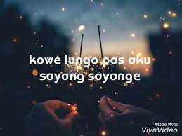 Download Lagu Kowe Lungo Pas Aku Sayang Sayange Cover Tulisan