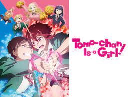 Prime Video: Tomo-chan Is a Girl!