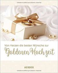 Das wünsche ich euch von ganzen herzen. Von Herzen Die Besten Wunsche Zur Goldenen Hochzeit Von Unbekannt
