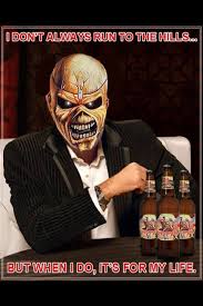 My second iron maiden meme for some reason. Eddie Ironmaiden Trooperbeer Runtothehills Groupe Rock Heavy Metal Rock