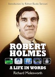 Robert Holmes: A Life In Words